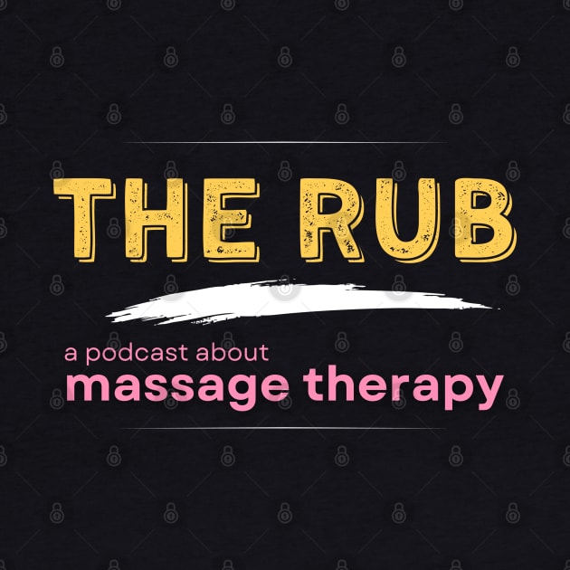 The Rub Podcast by Healwell
